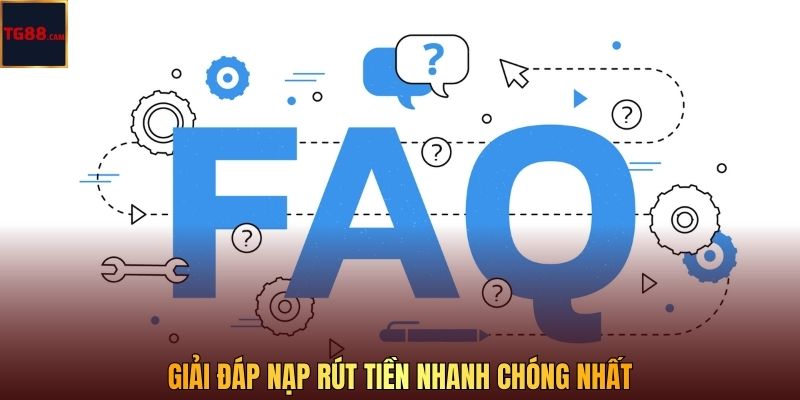 Giải đáp nạp rút tiền nhanh chóng nhất