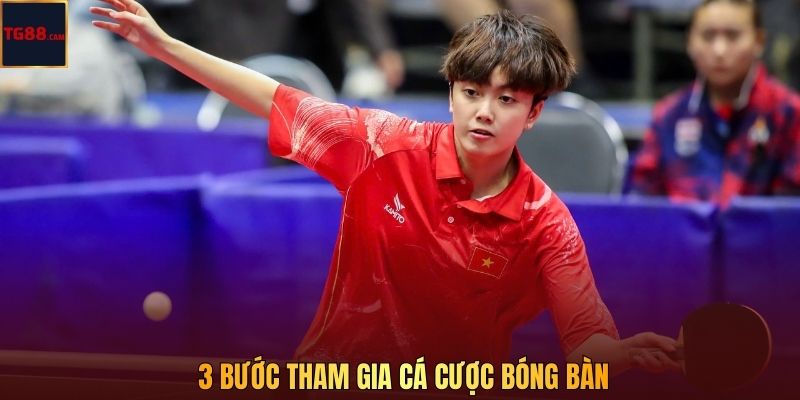 Cá Cược Bóng Bàn - Hướng Dẫn Chi Tiết Cho Người Mới Tại TG88 3 3 bước tham gia cá cược bóng bàn