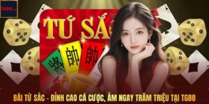 Bài Tứ Sắc - Đỉnh Cao Cá Cược, Ẵm Ngay Trăm Triệu Tại TG88