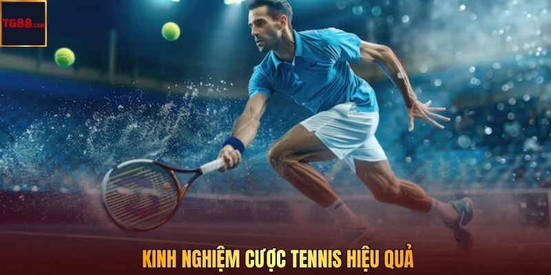 Kinh Nghiệm Cược Tennis - Bí Kíp Từ Chuyên Gia TG88 CAM 3 Kinh nghiệm cược tennis hiệu quả