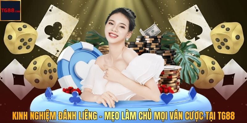 Kinh Nghiệm Đánh Liêng - Mẹo Làm Chủ Mọi Ván Cược Tại TG88 1 Kinh Nghiệm Đánh Liêng - Mẹo Làm Chủ Mọi Ván Cược Tại TG88