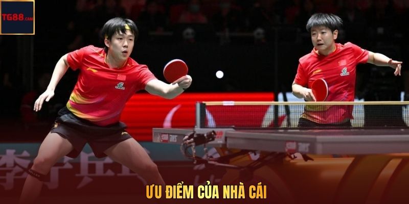 Cá Cược Bóng Bàn - Hướng Dẫn Chi Tiết Cho Người Mới Tại TG88 4 Ưu điểm của nhà cái